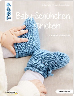 Kartonierter Einband Baby-Schühchen stricken (kreativ.kompakt.) von Helga Spitz, Renate Demmelhuber