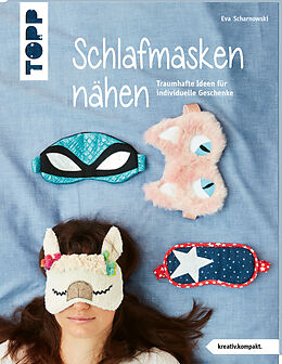 Geheftet Schlafmasken nähen (kreativ.kompakt.) von Eva Scharnowski