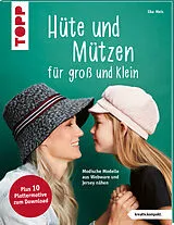 Kartonierter Einband (Kt) Hüte und Mützen nähen (kreativ.kompakt.) von Ilka Meis