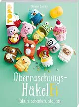 Kartonierter Einband Überraschungs-HäkelEI (kreativ.kompakt.) von Melanie Czerny