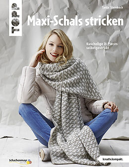 Geheftet Maxi-Schals stricken (kreativ.kompakt) von Tanja Steinbach