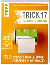 Kartonierter Einband Trick 17 - Camping &amp; Outdoor von Sandra Westenhöfer-Grammeth