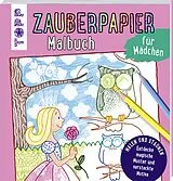 Kartonierter Einband Zauberpapier Malbuch für Mädchen von Norbert Pautner