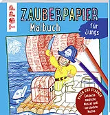 Kartonierter Einband (Kt) Zauberpapier Malbuch für Jungs von Norbert Pautner