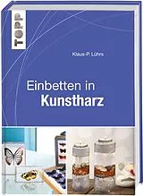 Fester Einband Einbetten in Kunstharz von Klaus-P. Lührs