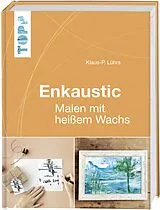 Fester Einband Enkaustic von Klaus-P. Lührs