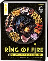 Fester Einband Ring of Fire. Rezepte für den Grillring. Fleisch, Burger & Vegetarisches. von Jannik Vinke