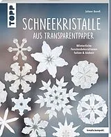 Kartonierter Einband Schneekristalle aus Transparentpapier (kreativ.kompakt.) von Juliane Buneß