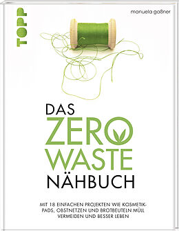 Fester Einband Das Zero-Waste-Nähbuch von Manuela Gaßner