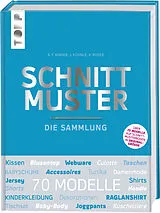 Fester Einband Schnittmuster. Die Sammlung. Mit 8 Schnittmusterbogen in praktischer Tasche. von frechverlag