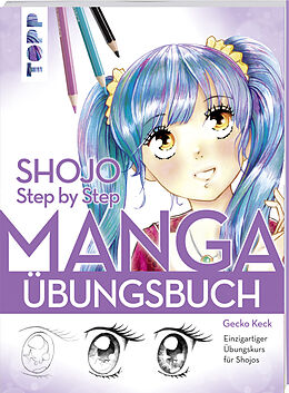 Kartonierter Einband Shojo. Manga Step by Step Übungsbuch von Gecko Keck