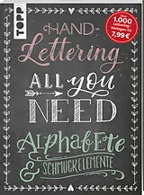 Kartonierter Einband Handlettering All you need. Die schönsten Alphabete und Schmuckelemente von frechverlag