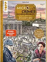 Fester Einband Micro Crimes. Das Krimi-Suchbuch. Sherlock Holmes gegen die Unterwelt Berlins. Finde die Ganoven im Gewimmel der Goldenen 20er von Gecko Keck, Christian Weis