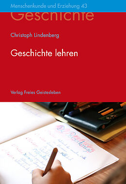 Fester Einband Geschichte lehren von Christoph Lindenberg