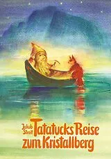 Fester Einband Tatatucks Reise zum Kristallberg von Jakob Streit