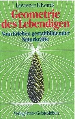 Fester Einband Geometrie des Lebendigen von Lawrence Edwards