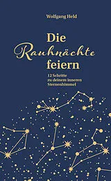 Fester Einband Die Rauhnächte feiern von Wolfgang Held