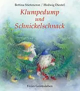 Fester Einband Klumpedump und Schnickelschnack von Bettina Stietencron, Hedwig Diestel