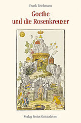 Fester Einband Goethe und die Rosenkreuzer von Frank Teichmann