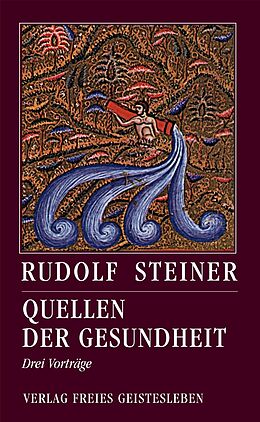 Kartonierter Einband Quellen der Gesundheit von Rudolf Steiner
