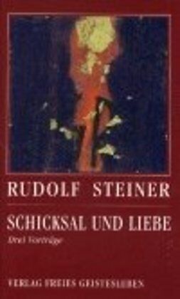Couverture cartonnée Schicksal und Liebe de Rudolf Steiner