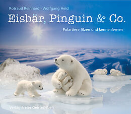 Kartonierter Einband Eisbär, Pinguin &amp; Co. von Rotraud Reinhard, Wolfgang Held