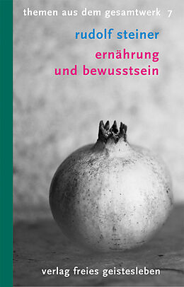 Kartonierter Einband Ernährung und Bewusstsein von Rudolf Steiner