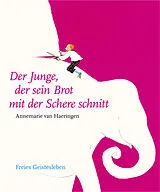 Buch Der Junge, der sein Brot mit der Schere schnitt von Annemarie van Haeringen