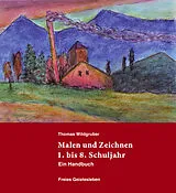 Fester Einband Malen und Zeichnen 1. bis 8. Schuljahr von Thomas Wildgruber