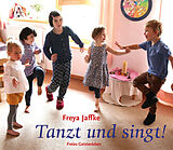 Kartonierter Einband Tanzt und singt! von Freya Jaffke