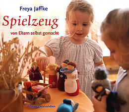 Kartonierter Einband Spielzeug von Eltern selbstgemacht von Freya Jaffke