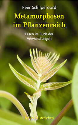 Fester Einband Metamorphosen im Pflanzenreich von Peer Schilperoord