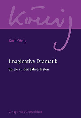 Fester Einband Imaginative Dramatik von Karl König