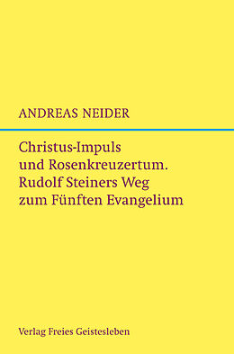 Fester Einband Christus-Impuls und Rosenkreuzermysterium von Andreas Neider