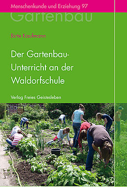 Fester Einband Der Gartenbauunterricht an der Waldorfschule von Birte Kaufmann