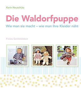 Fester Einband Die Waldorfpuppe von Karin Neuschütz