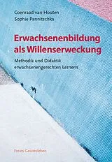 Kartonierter Einband Erwachsenenbildung als Willenserweckung von Coenraad van Houten, Sophie Pannitschka