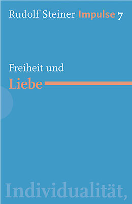 Kartonierter Einband Freiheit und Liebe von Rudolf Steiner