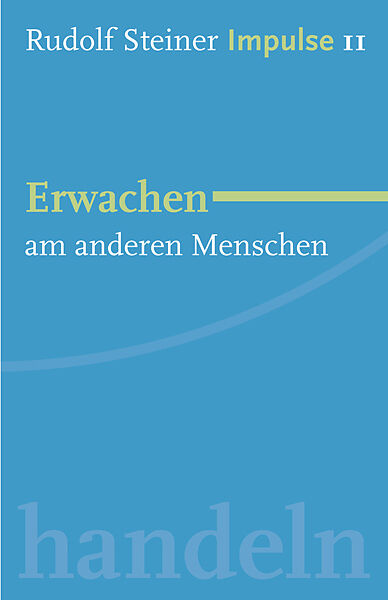 Erwachen am anderen Menschen