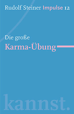 Kartonierter Einband Die große Karma-Übung von Rudolf Steiner