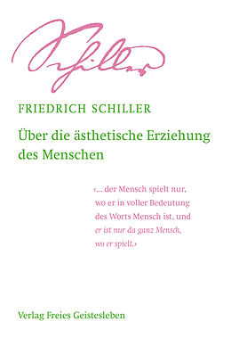 Fester Einband Über die ästhetische Erziehung des Menschen von Friedrich Schiller
