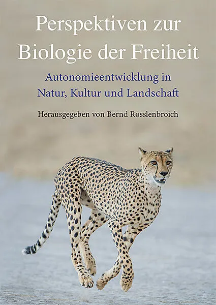 Perspektiven zur Biologie der Freiheit