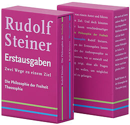 Kartonierter Einband Zwei Wege zu einem Ziel: Die Philosophie der Freiheit (1894); Theosophie (1904) von Rudolf Steiner
