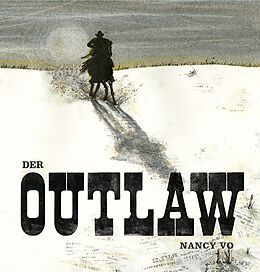Fester Einband Der Outlaw von Nancy Vo