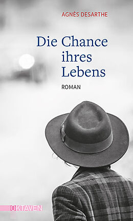 Fester Einband Die Chance ihres Lebens von Agnès Desarthe