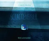Fester Einband Schattenfisch von Elisabeth Longridge