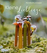 Fester Einband Kleine Lieblinge von Michèle Brunnmeier