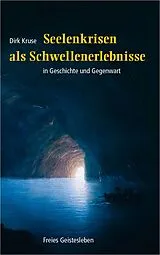 Kartonierter Einband Seelenkrisen als Schwellenerlebnisse von Dirk Kruse