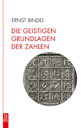 Buch Die geistigen Grundlagen der Zahlen von Ernst Bindel