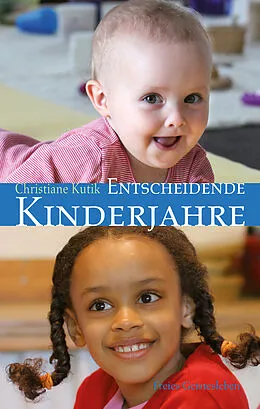 E-Book (epub) Entscheidende Kinderjahre von Christiane Kutik